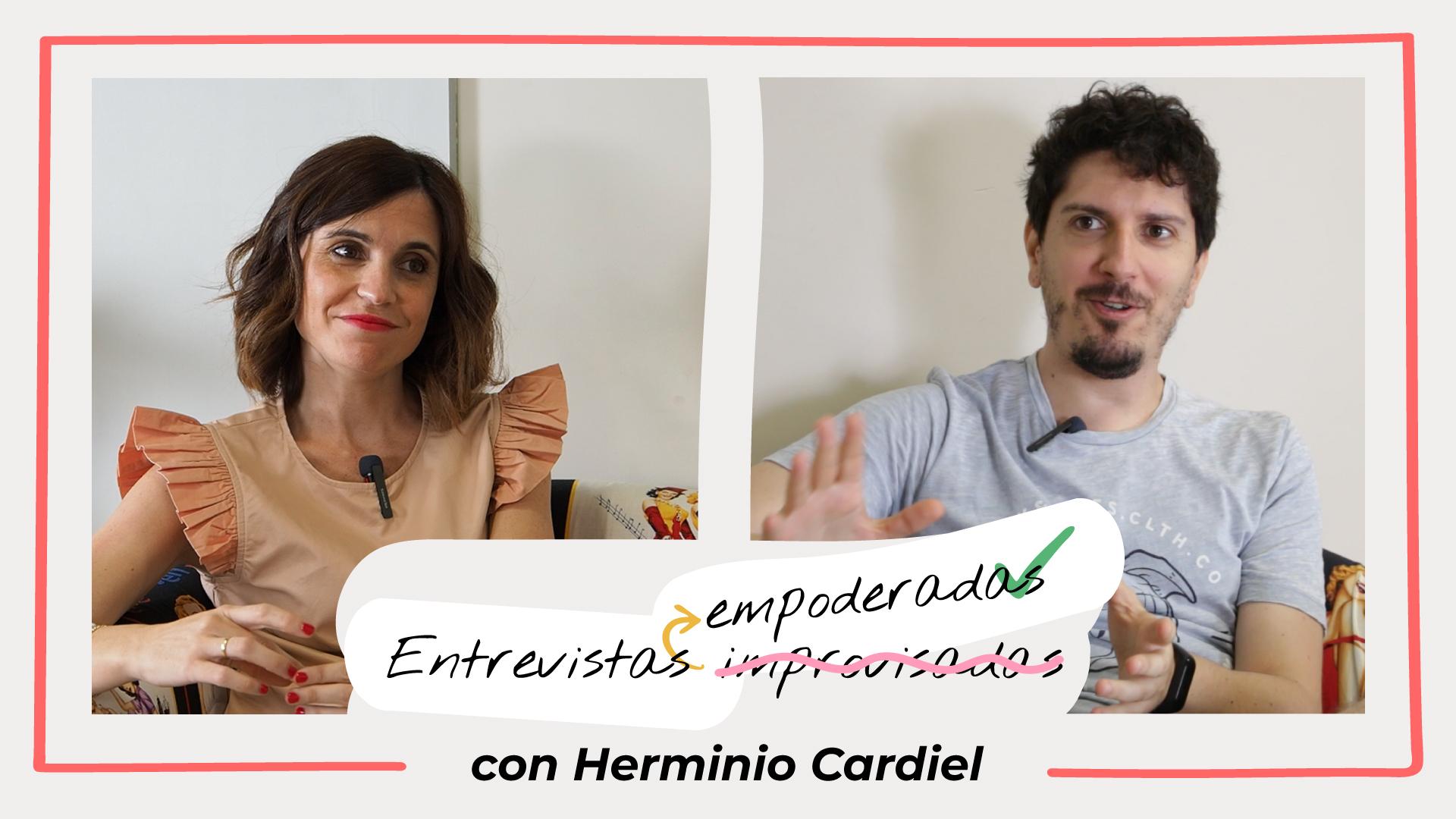 emprender en compañía. Entrevistas empoderadas Herminio Cardiel